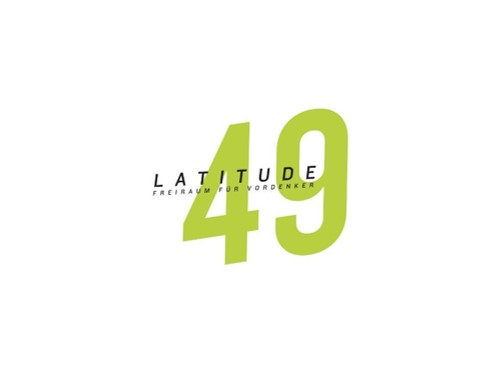 Latitude49 - Freiraum für Vordenker*innen